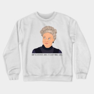 Downton Abbey Granny Don't Be Defeatist quote Crewneck Sweatshirt